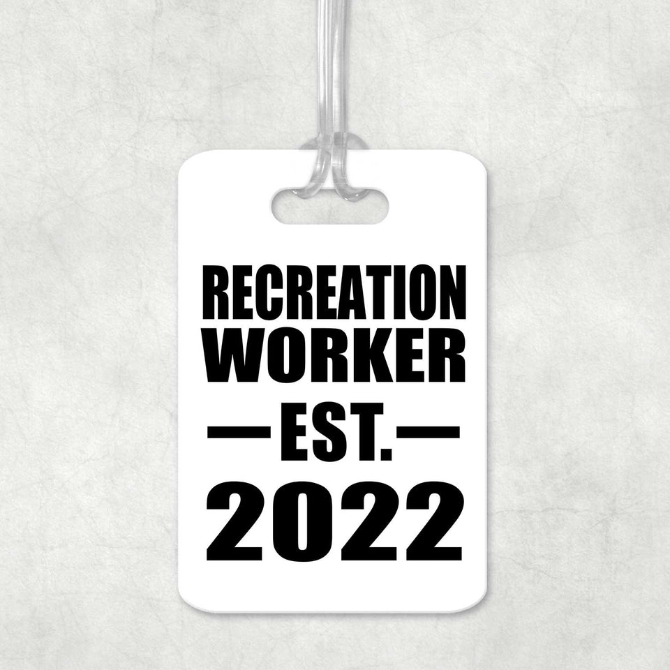 Recreation Worker Established EST. 2022 - Luggage Bag Tag