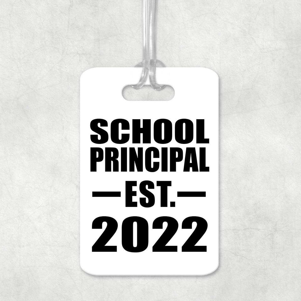 School Principal Established EST. 2022 - Luggage Bag Tag