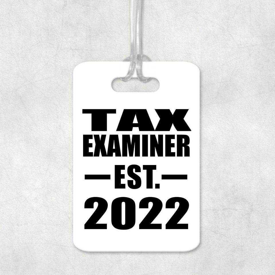 Tax Examiner Established EST. 2022 - Luggage Bag Tag