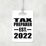 Tax Preparer Established EST. 2022 - Luggage Bag Tag