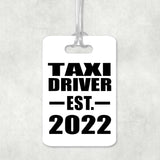 Taxi Driver Established EST. 2022 - Luggage Bag Tag