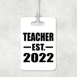 Teacher Established EST. 2022 - Luggage Bag Tag