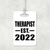 Therapist Established EST. 2022 - Luggage Bag Tag
