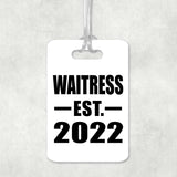 Waitress Established EST. 2022 - Luggage Bag Tag