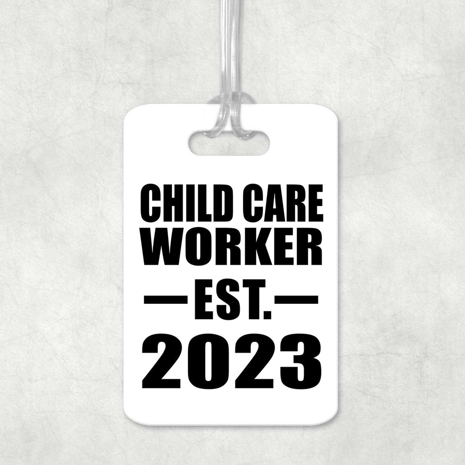 Child Care Worker Established EST. 2023 - Luggage Bag Tag