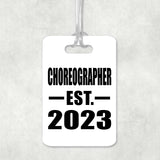 Choreographer Established EST. 2023 - Luggage Bag Tag