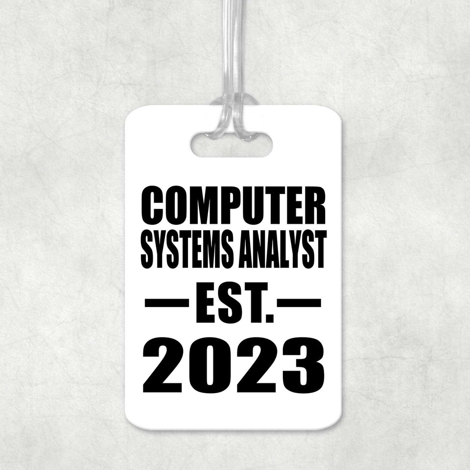Computer Systems Analyst Established EST. 2023 - Luggage Bag Tag