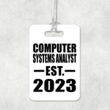 Computer Systems Analyst Established EST. 2023 - Luggage Bag Tag