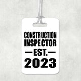 Construction Inspector Established EST. 2023 - Luggage Bag Tag