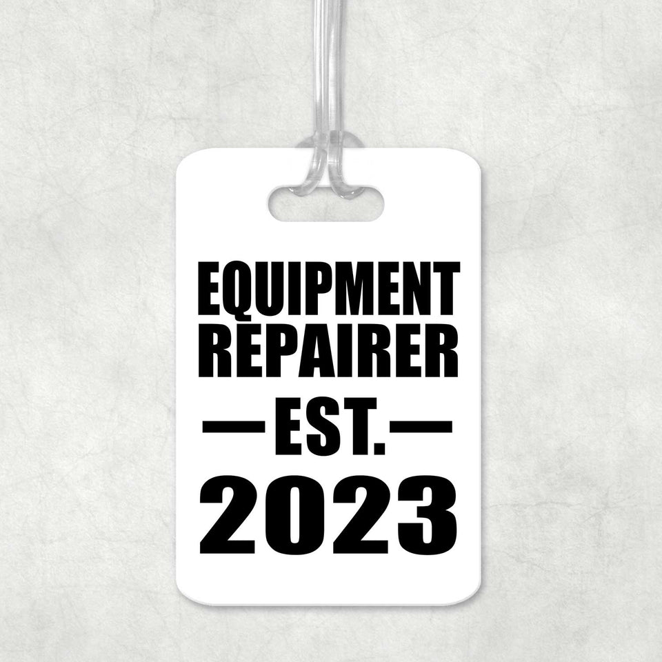Equipment Repairer Established EST. 2023 - Luggage Bag Tag