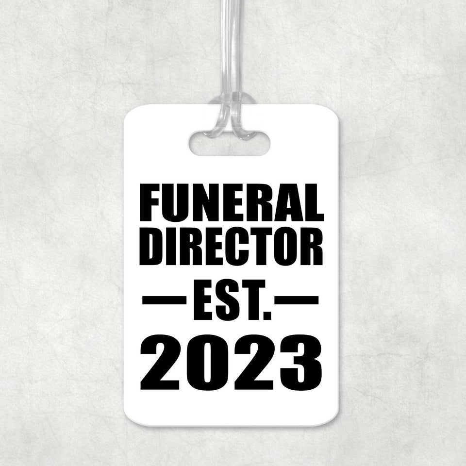 Funeral Director Established EST. 2023 - Luggage Bag Tag