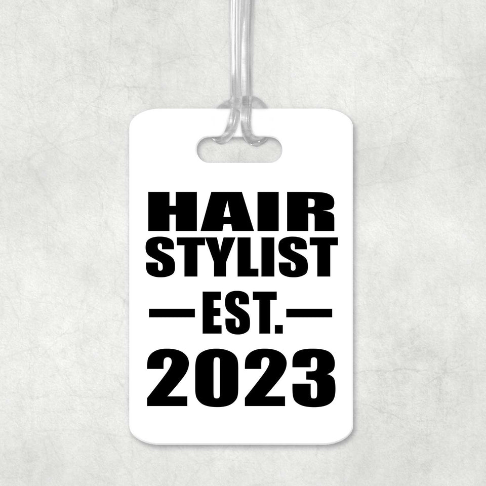 Hair Stylist Established EST. 2023 - Luggage Bag Tag