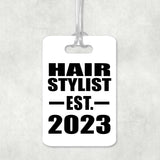 Hair Stylist Established EST. 2023 - Luggage Bag Tag