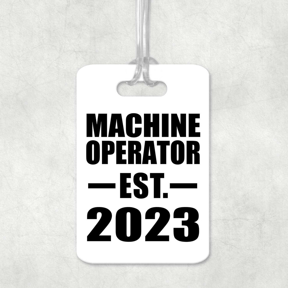 Machine Operator Established EST. 2023 - Luggage Bag Tag