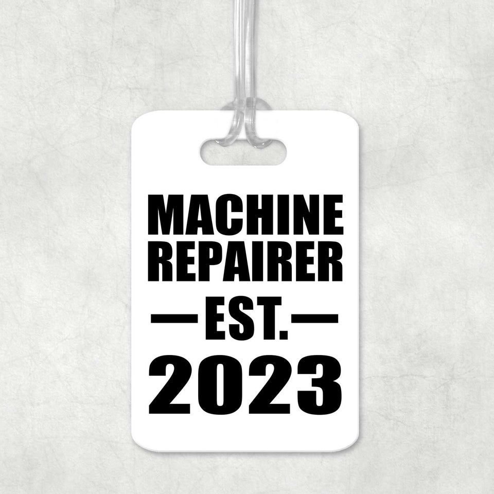 Machine Repairer Established EST. 2023 - Luggage Bag Tag