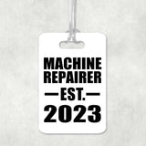 Machine Repairer Established EST. 2023 - Luggage Bag Tag
