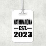 Mathematician Established EST. 2023 - Luggage Bag Tag