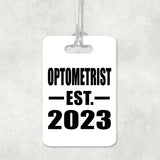 Optometrist Established EST. 2023 - Luggage Bag Tag