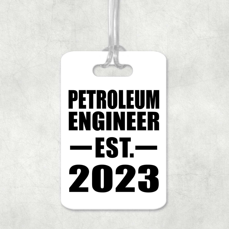 Petroleum Engineer Established EST. 2023 - Luggage Bag Tag