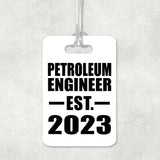 Petroleum Engineer Established EST. 2023 - Luggage Bag Tag