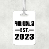 Photojournalist Established EST. 2023 - Luggage Bag Tag