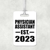 Physician Assistant Established EST. 2023 - Luggage Bag Tag