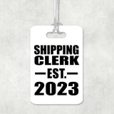 Shipping Clerk Established EST. 2023 - Luggage Bag Tag