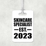 Skincare Specialist Established EST. 2023 - Luggage Bag Tag