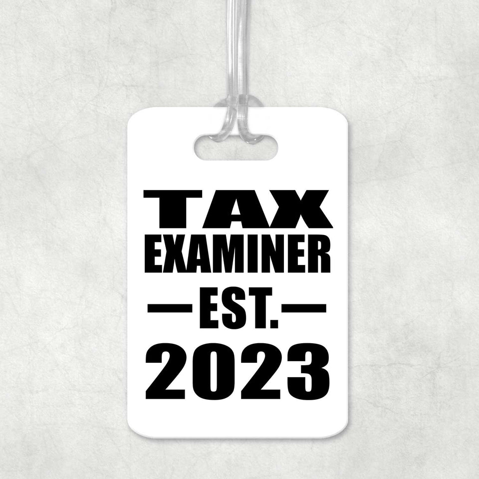 Tax Examiner Established EST. 2023 - Luggage Bag Tag