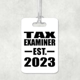 Tax Examiner Established EST. 2023 - Luggage Bag Tag