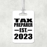 Tax Preparer Established EST. 2023 - Luggage Bag Tag