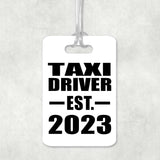 Taxi Driver Established EST. 2023 - Luggage Bag Tag