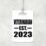 Veterinarian Established EST. 2023 - Luggage Bag Tag