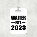 Waiter Established EST. 2023 - Luggage Bag Tag