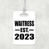 Waitress Established EST. 2023 - Luggage Bag Tag