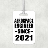 Aerospace Engineer Since 2021 - Luggage Bag Tag