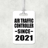 Air Traffic Controller Since 2021 - Luggage Bag Tag