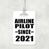 Airline Pilot Since 2021 - Luggage Bag Tag