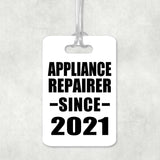 Appliance Repairer Since 2021 - Luggage Bag Tag