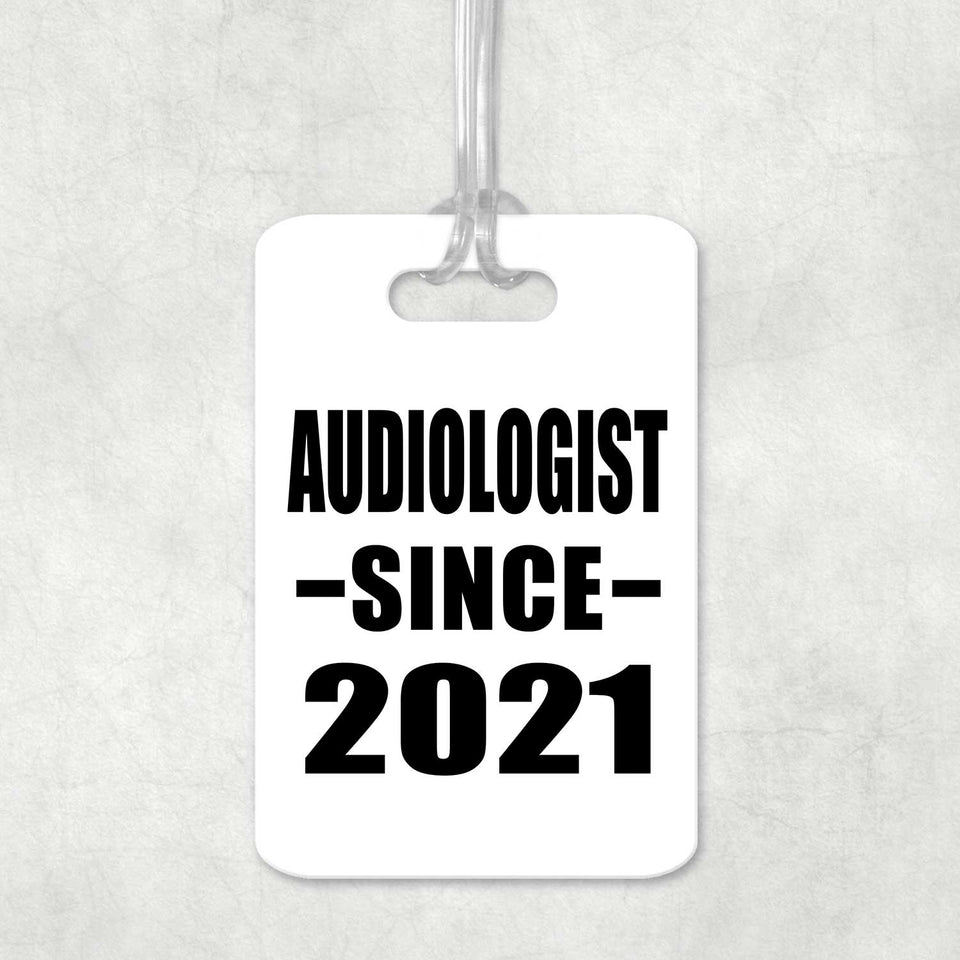 Audiologist Since 2021 - Luggage Bag Tag