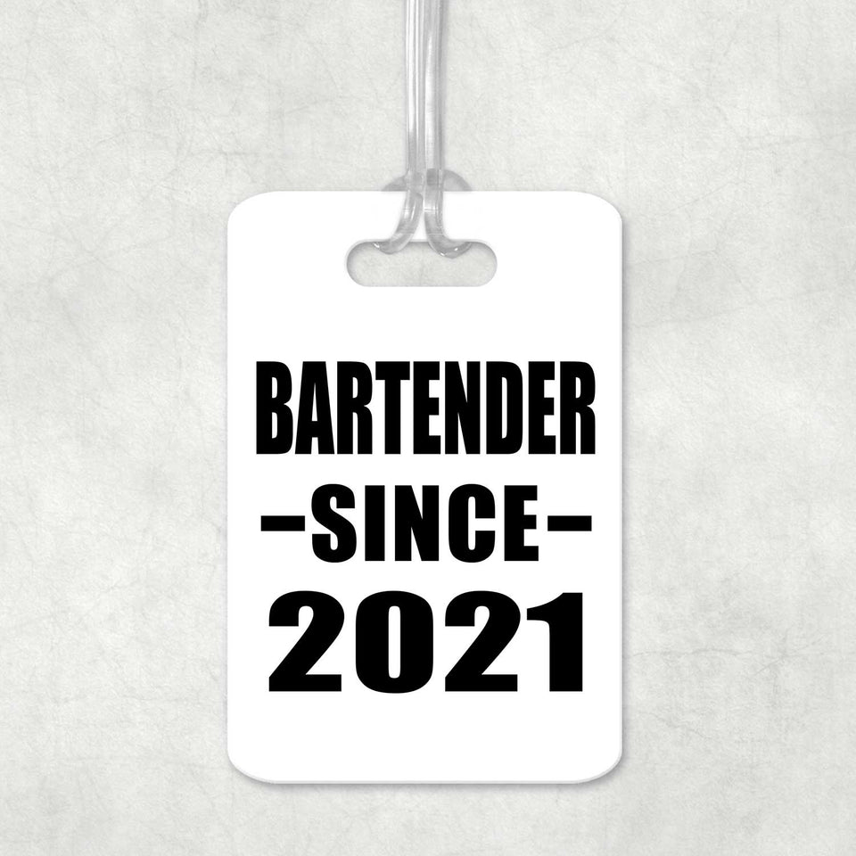 Bartender Since 2021 - Luggage Bag Tag