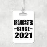Broadcaster Since 2021 - Luggage Bag Tag
