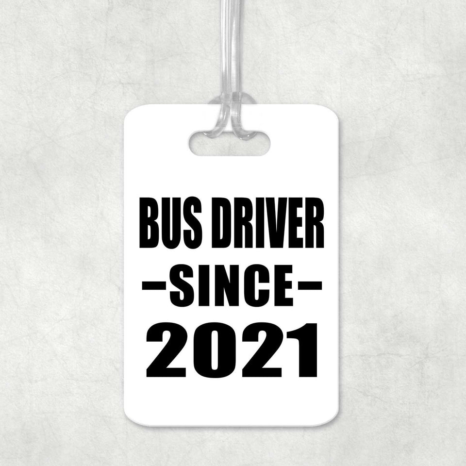 Bus Driver Since 2021 - Luggage Bag Tag