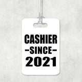 Cashier Since 2021 - Luggage Bag Tag