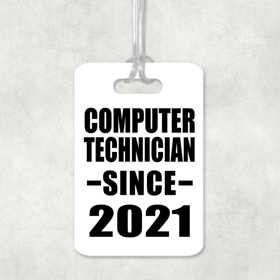 Computer Technician Since 2021 - Luggage Bag Tag