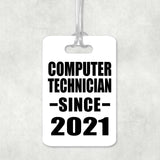 Computer Technician Since 2021 - Luggage Bag Tag