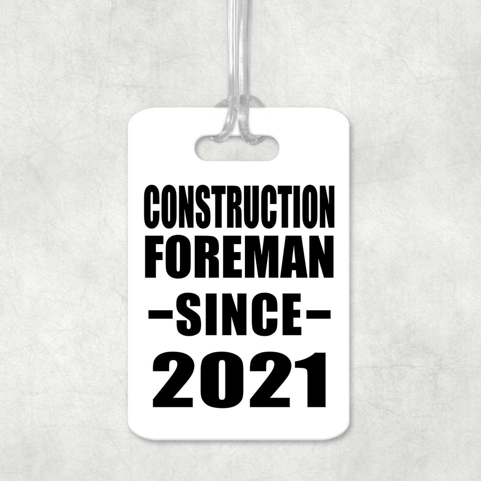 Construction Foreman Since 2021 - Luggage Bag Tag