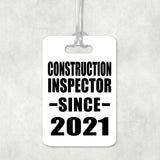 Construction Inspector Since 2021 - Luggage Bag Tag