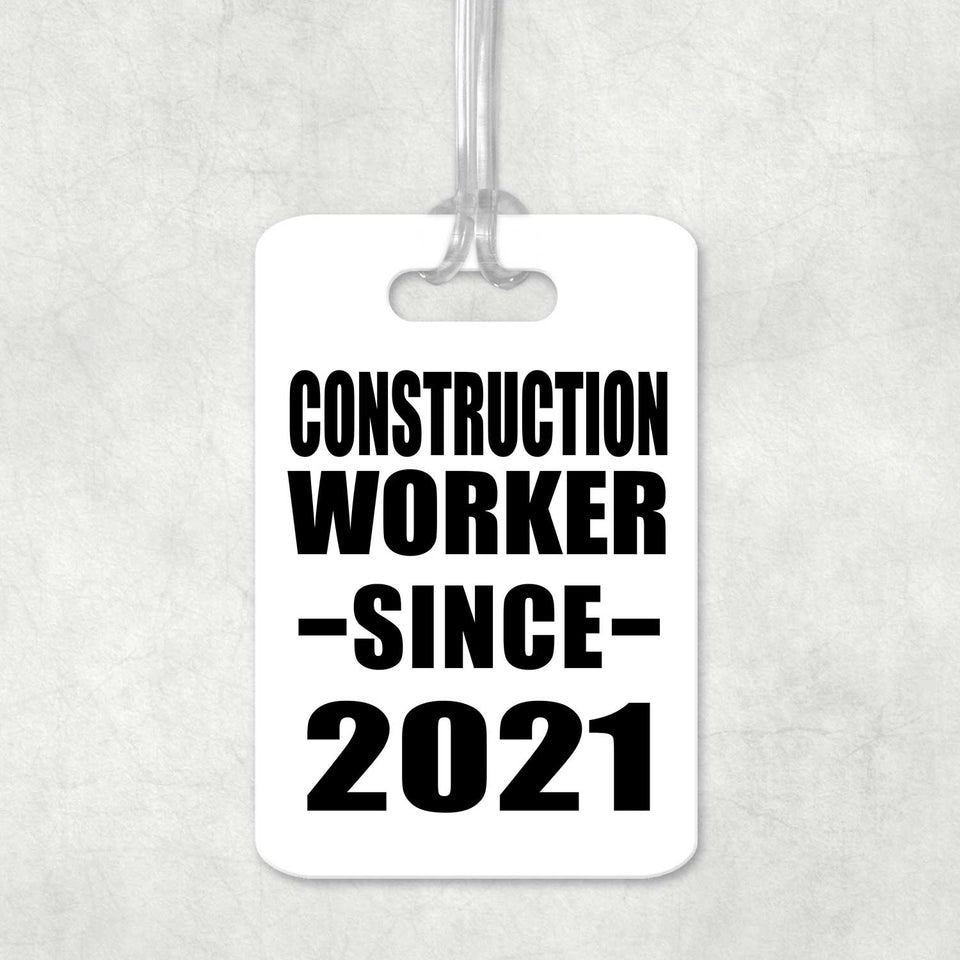 Construction Worker Since 2021 - Luggage Bag Tag