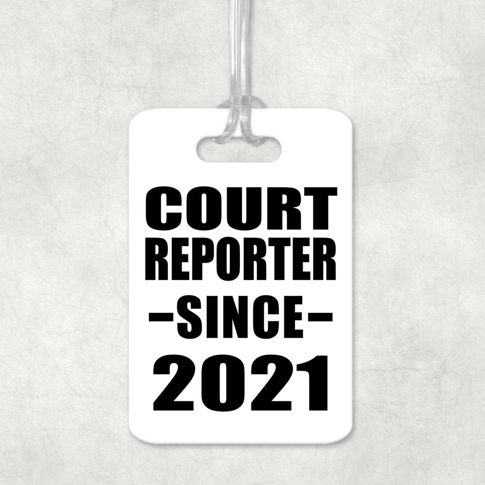 Court Reporter Since 2021 - Luggage Bag Tag